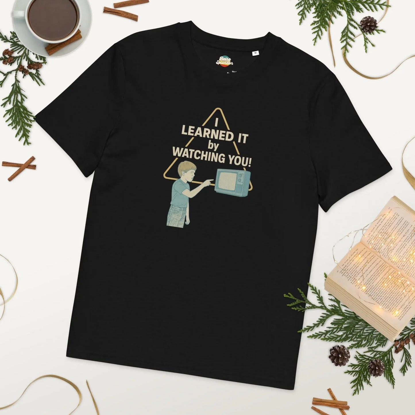 I Learned It From Watching You - organic cotton t-shirt
