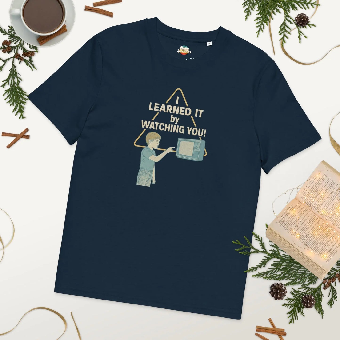 I Learned It From Watching You - organic cotton t-shirt