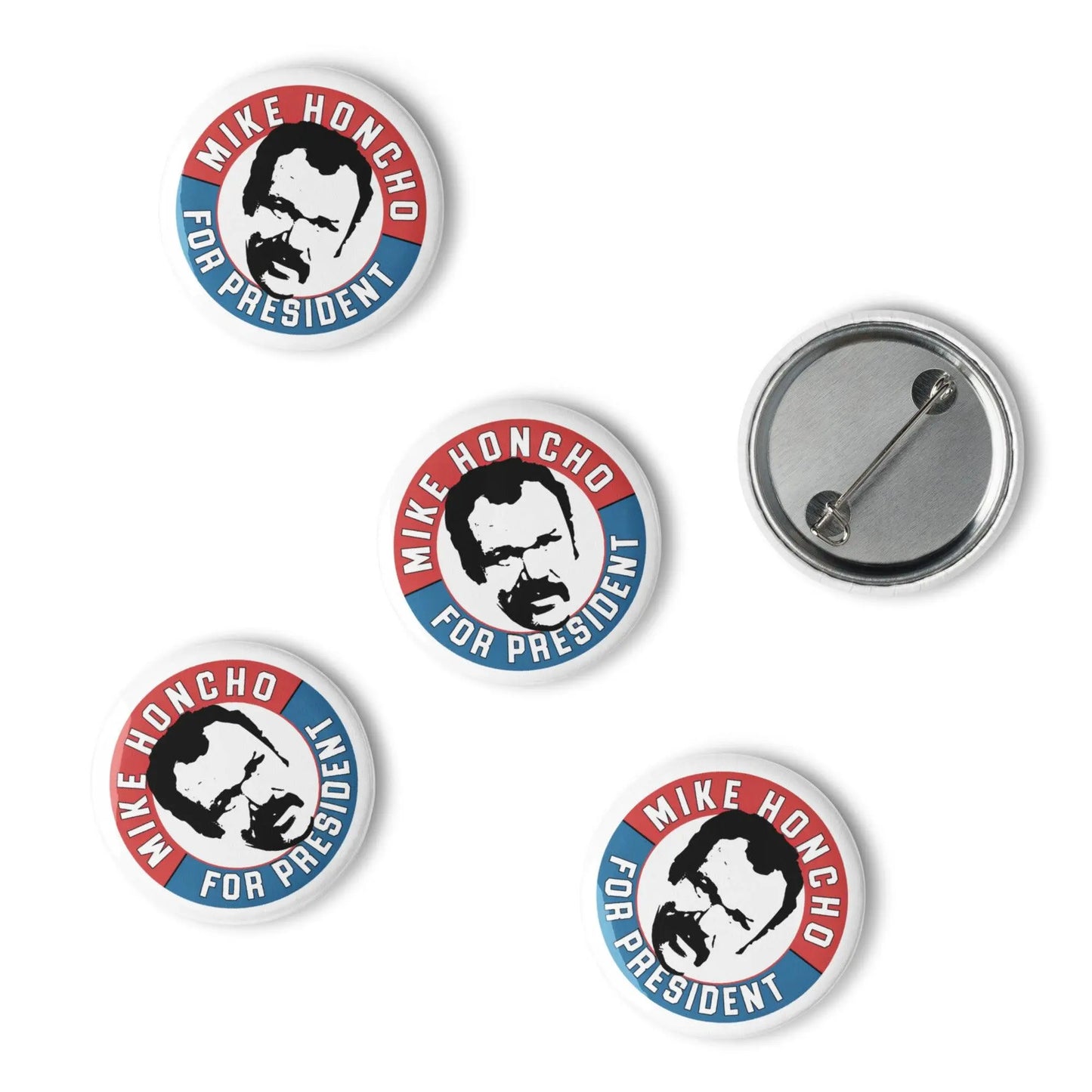 Mike Honcho For President - Set of pin buttons by Stanley/Stella Tags: butthole, buttons, funny, gift, mike honcho, original, pin buttons, pins, talledega nights, vintage RetroSplendor Apparel