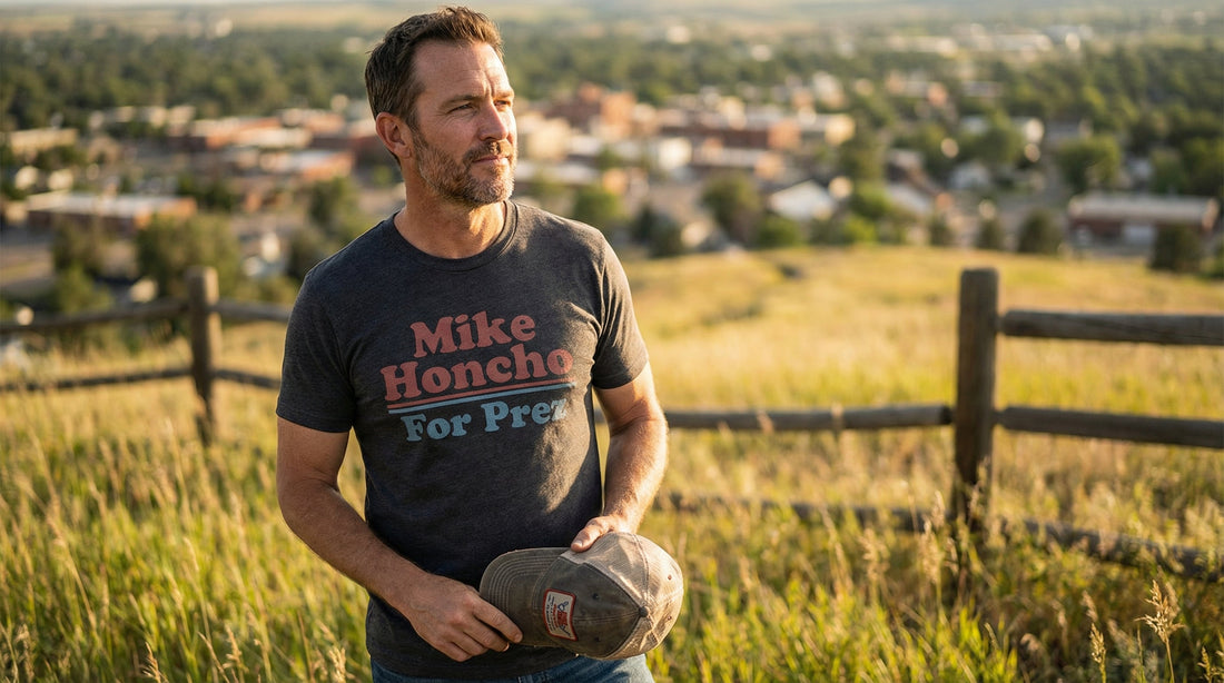 Mike Honcho For President — Finally, a Candidate We Can Trust - Lifestyle image