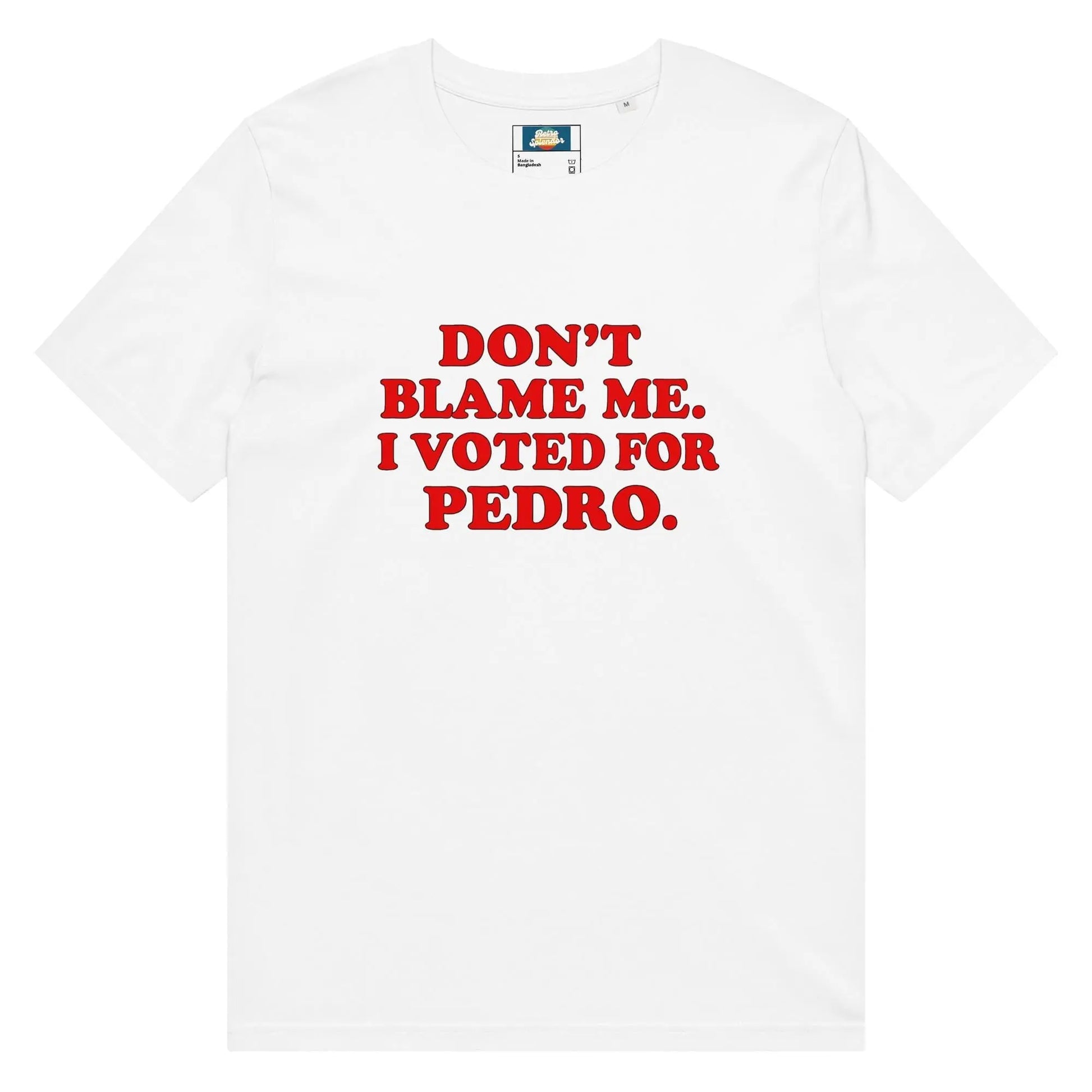 Don&#39;t Blame Me - I Voted For Pedro - Unisex organic mid-light t-shirt