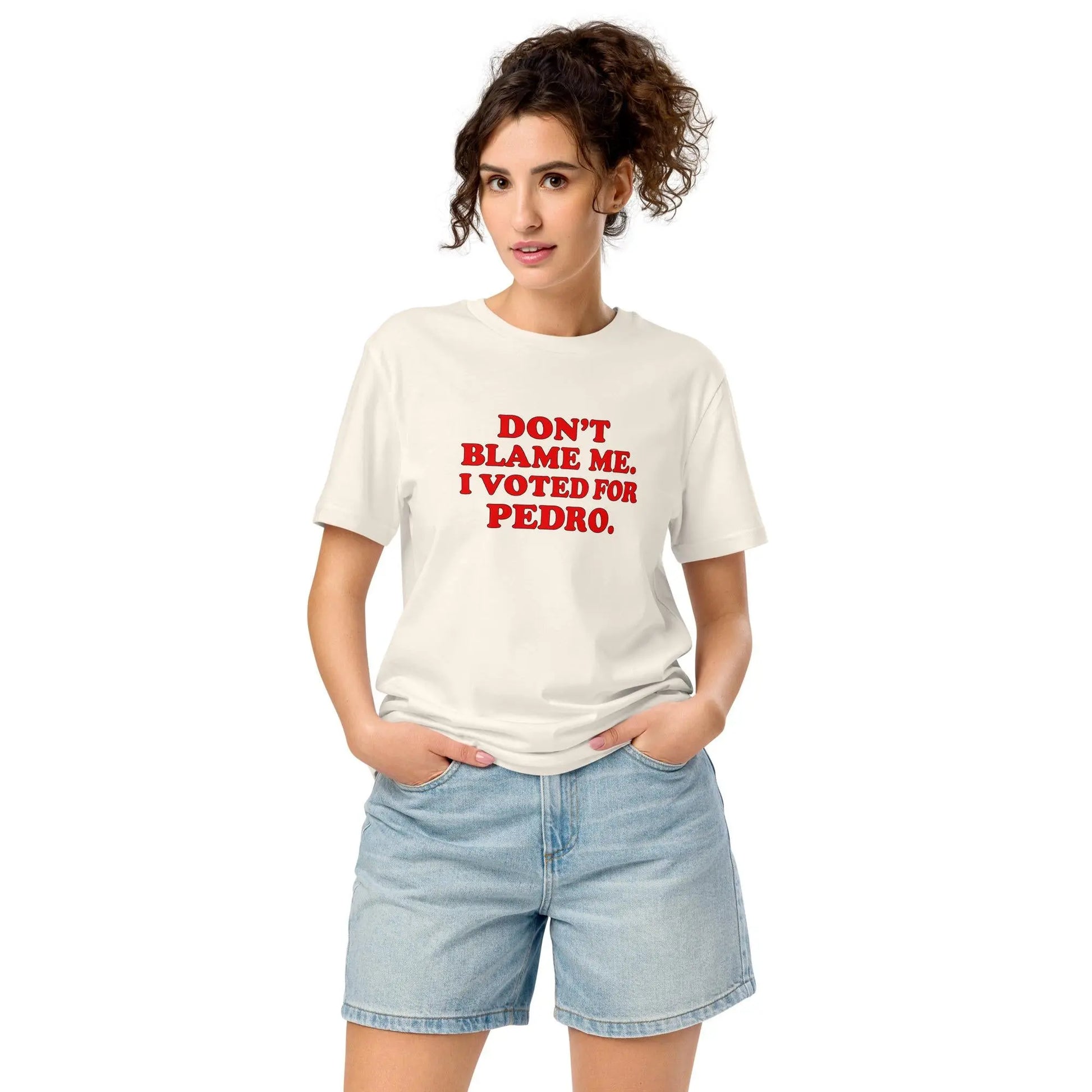 Don&#39;t Blame Me - I Voted For Pedro - Unisex organic mid-light t-shirt