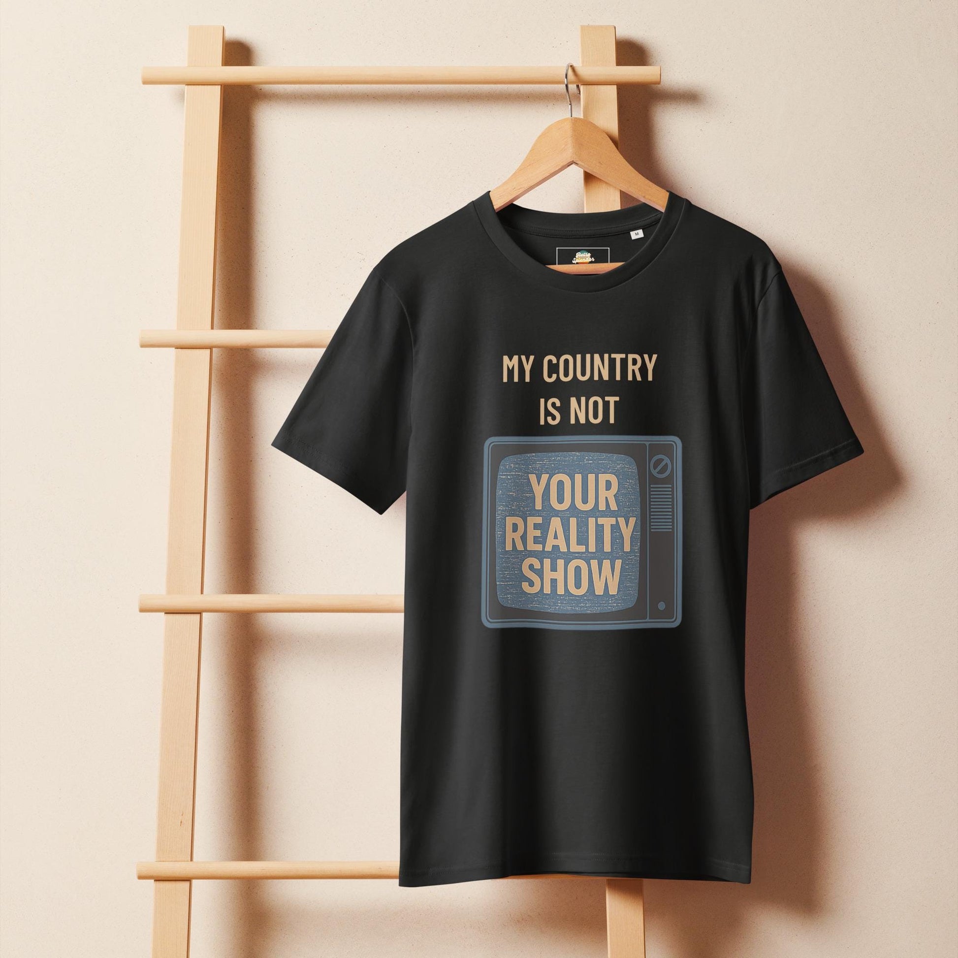Ethical Fashion Unisex Organic Mid-Light T-Shirt - "My Country Is Not Your Reality Show" Eco Friendly Tee