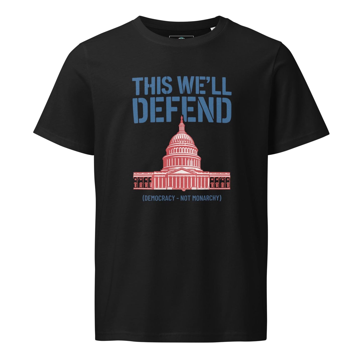 Defend Democracy - Anti-Monarchy Unisex organic mid-light t-shirt