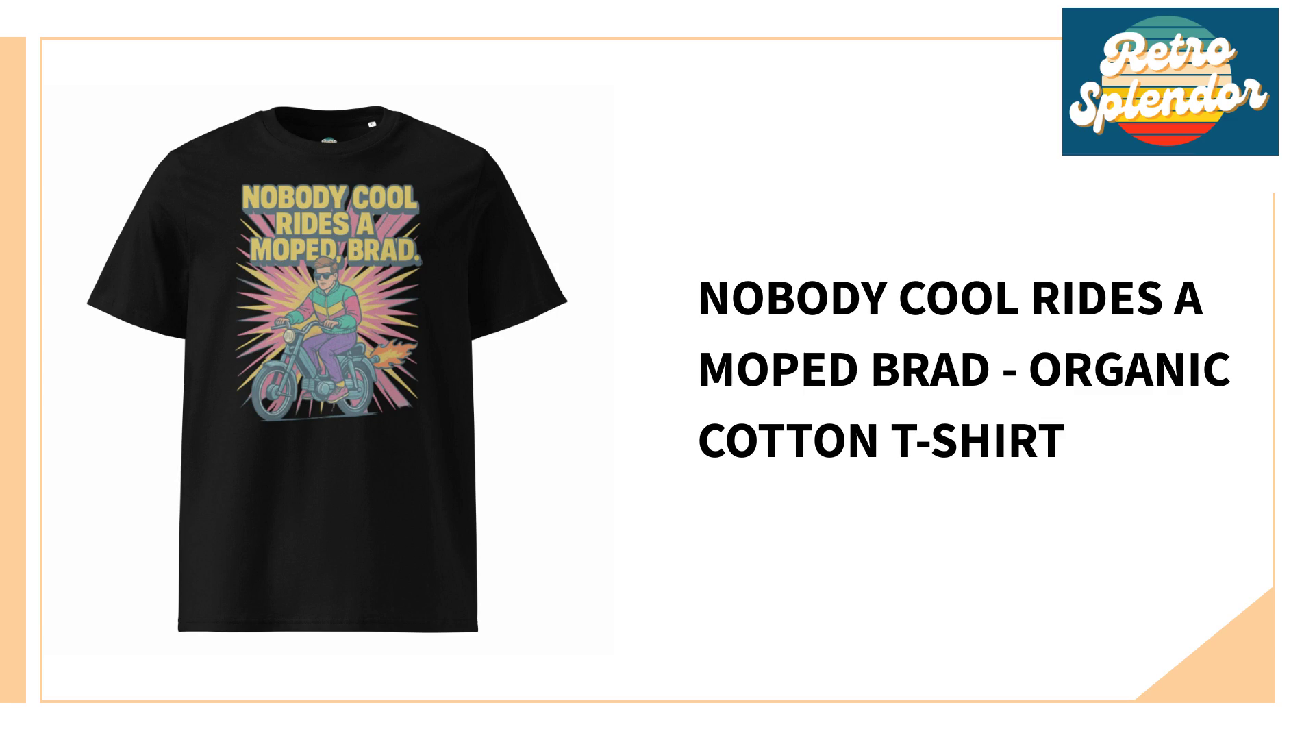 Nobody Cool Rides a Moped Brad - organic cotton t-shirt by@Outfy