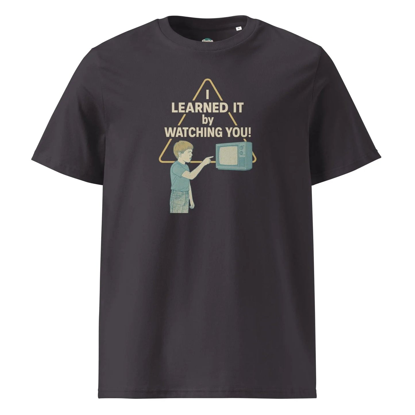 I Learned It By Watching You - organic cotton t-shirt by Stanley/Stella Tags: 80s, afterschool special, art, funny, graphic tee, original, retro, retrosplendor, splendor, tv, unisex, vintage RetroSplendor Apparel