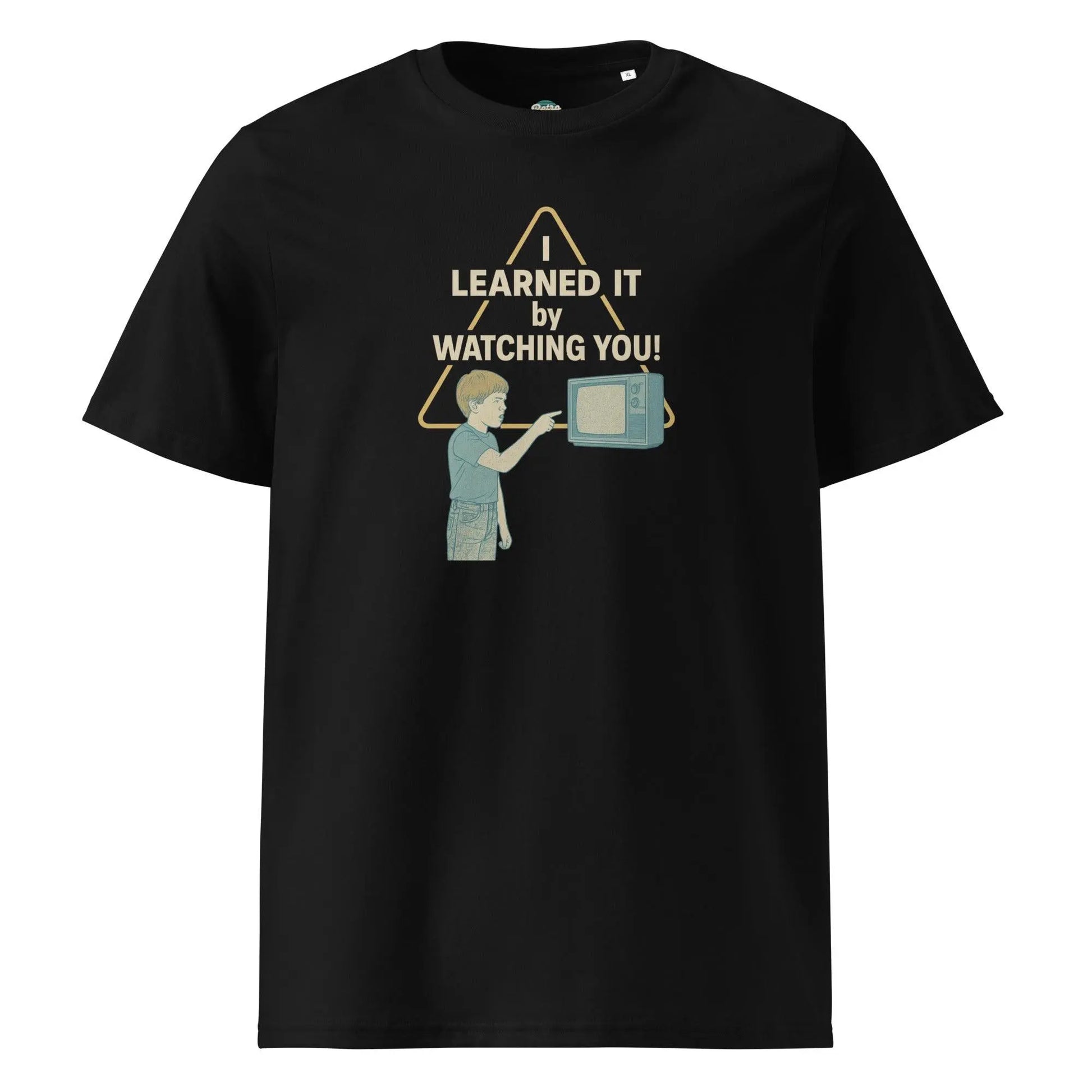 I Learned It By Watching You - organic cotton t-shirt by Stanley/Stella Tags: 80s, afterschool special, art, funny, graphic tee, original, retro, retrosplendor, splendor, tv, unisex, vintage RetroSplendor Apparel