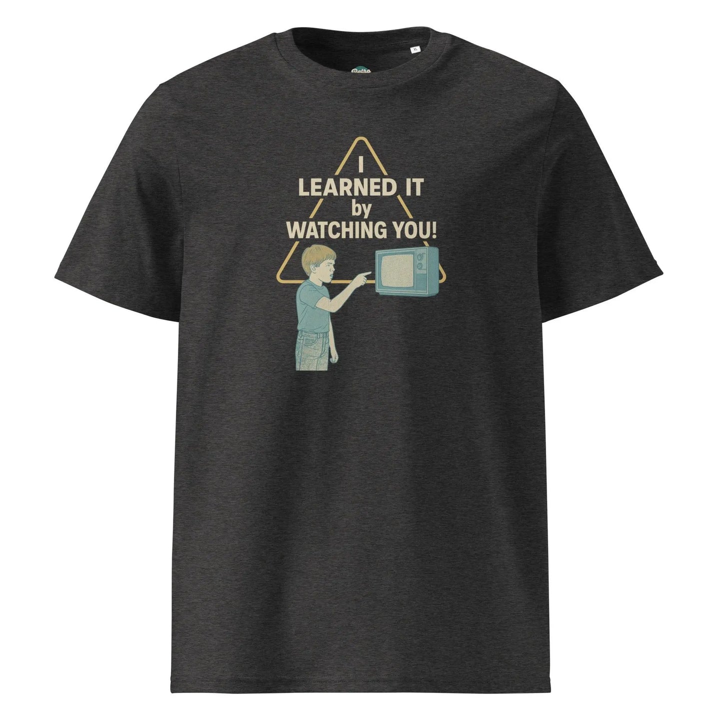 I Learned It By Watching You - organic cotton t-shirt by Stanley/Stella Tags: 80s, afterschool special, art, funny, graphic tee, original, retro, retrosplendor, splendor, tv, unisex, vintage RetroSplendor Apparel