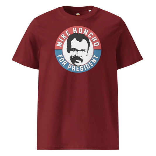 Mike Honcho For Prez - organic ribbed neck t-shirt by Stanley/Stella Tags: butthole, comedy, cult classic movie shirt, funny tee, graphic tees, mike honcho, organic cotton, original, retro comedy shirt, satirical humor t-shirt, shirt, t-shirt, talledega nights, vintage RetroSplendor Apparel