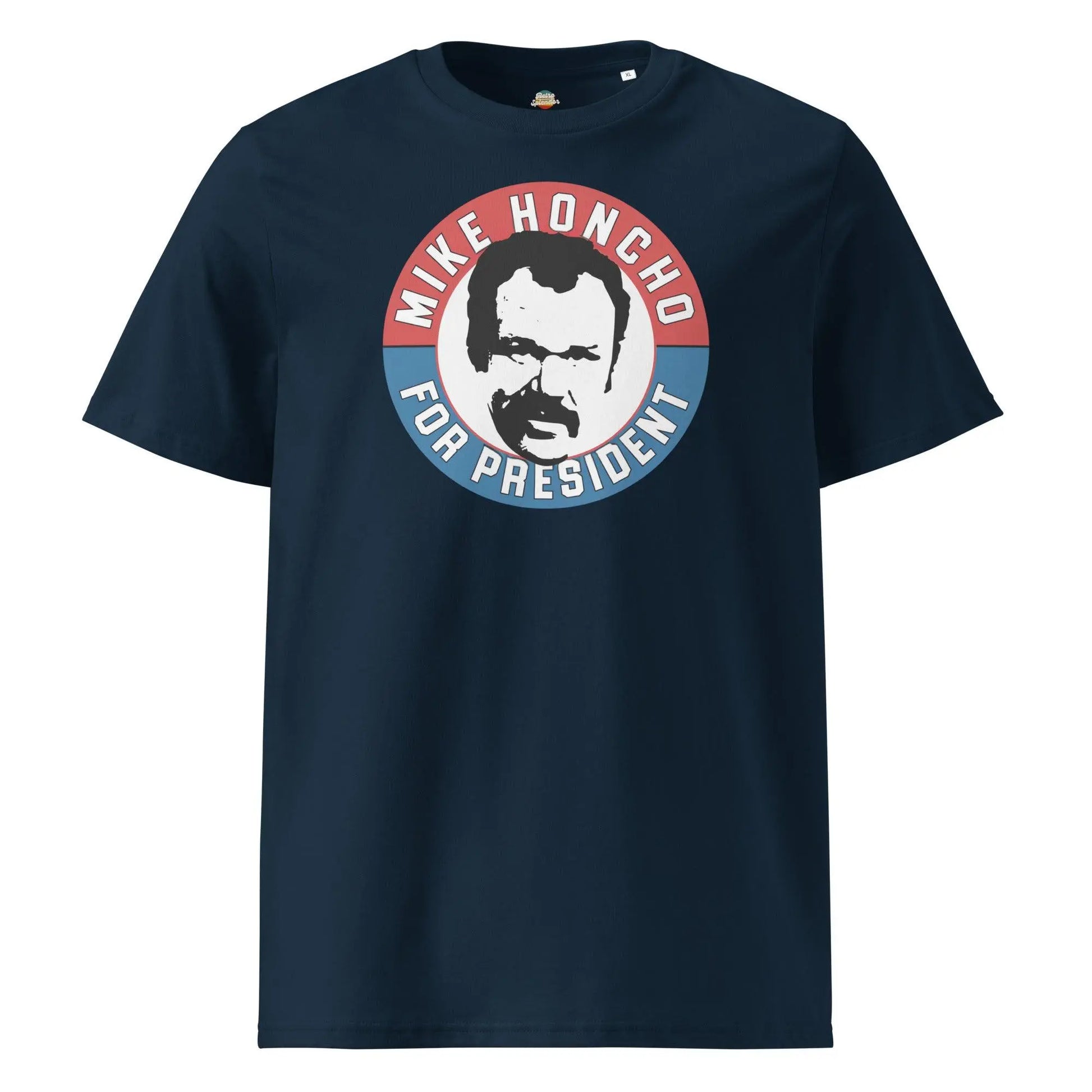 Mike Honcho For Prez - organic ribbed neck t-shirt by Stanley/Stella Tags: butthole, comedy, cult classic movie shirt, funny tee, graphic tees, mike honcho, organic cotton, original, retro comedy shirt, satirical humor t-shirt, shirt, t-shirt, talledega nights, vintage RetroSplendor Apparel